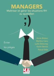Managers - maîtrisez et gérez les situations RH au quotidien