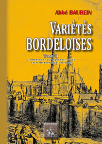 Variétés bordeloises Tome 2 - contenant les livres III & IV, essai historique et critique