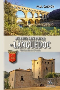 Petite histoire du Languedoc : des origines au XXe siècle