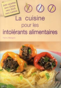 La cuisine pour les intolérants alimentaires