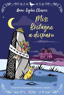 Les petits mystères d'Ariane Caradec Tome 1 : Miss Bretagne a disparu