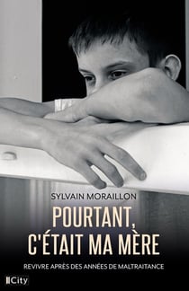Pourtant, c'était ma mère