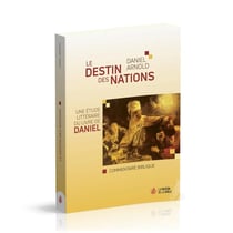 Le destin des nations - une étude littéraire du livre de Daniel