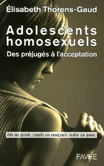 Adolescents homosexuels - Des préjugés à l'acceptation