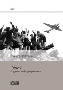 L'envol, fragments de la langue paternelle