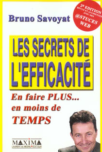 Secrets de l'efficacite - 2e ed.