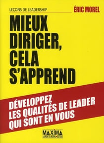 Mieux diriger cela s'apprend - leçons de leadership