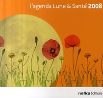 L'agenda lune et santé (édition 2008)
