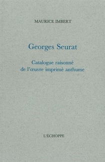Georges Seurat : Catalogue Raisonne