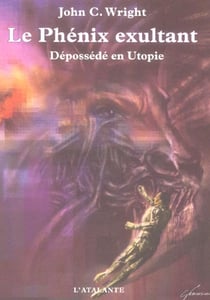 Une geste de l'avenir lointain t.2 - le phenix exultant - depossede en utopie
