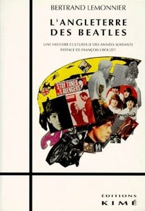 L'Angleterre des Beatles - une histoire culturelle des années soixante