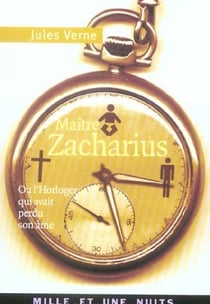 Maitre Zacharius - un horloger qui avait perdu son âme