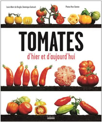Tomates oubliées d' hier et d'aujourd hui