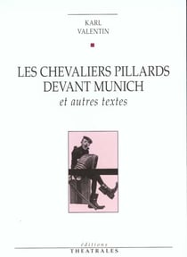Les chevaliers pillards devant munich et autres textes