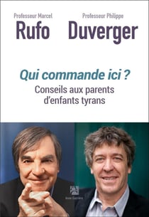Qui commande ici ? conseils aux parents d'enfants tyrans