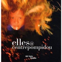 Elle@centrepompidou - l'exposition
