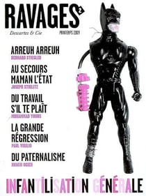 Ravages n.2 - infantilisation générale