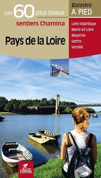 Pays de la loire, les 60 plus beaux sentiers