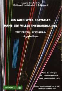 Les Mobilités spatiales dans les villes intermédiaires : Territoires, pratiques, régulations