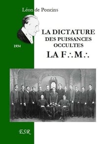 La dictature des puissances occultes, la franc-maçonnerie