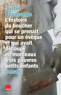 L'histoire du boucher qui se prenait pour un évêque et qui avait découpé en morceaux trois pauvres petits enfants