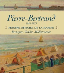 Pierre Bertrand, peintre officiel de la marine
