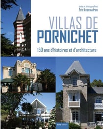 Villas de Pornichet - 150 ans d'histoires et d'architecture