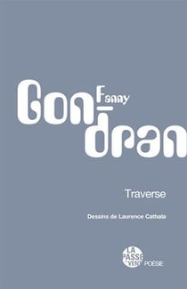 Traverse, dessins de laurence cathala