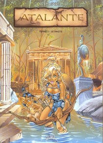 Atalante - la légende Tome 1 : le pacte