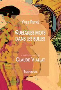 Quelques mots dans les bulles : Yves Peyré et Claude Viallat