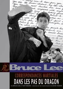 Bruce Lee - correspondances martiales : dans les pas du dragons Tome 2
