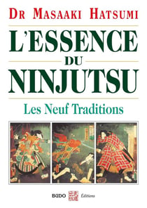 L'essence du ninjutsu - les neuf traditions