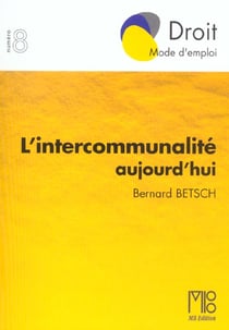 Intercommunalite aujourd'hui (l')