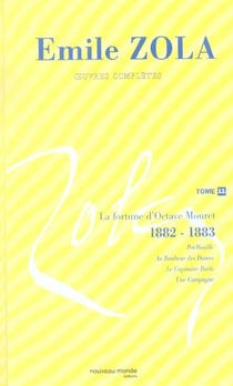Oeuvres complètes d'Emile Zola, tome 11 : La fortune d'Octave Mouret (1882-1883)