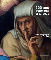 200 ans d'histoire : musée des Beaux-Arts de Dole