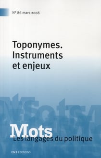 MOTS Tome 86 : toponymes - instruments et enjeux