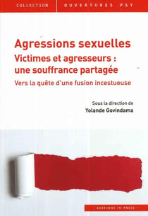Agressions sexuelles - victimes et agresseurs : une souffrance partagé