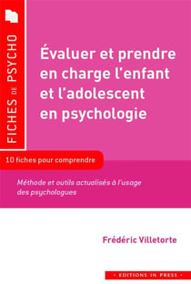 Évaluer et prendre en charge l'enfant et l'adolescent en psychologie