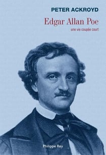 Edgar Allan Poe - une vie coupée court
