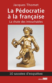 La pédocratie à la française - la chute des intouchables