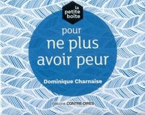 La petite boîte pour ne plus avoir peur