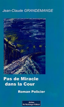 Pas de miracle dans la cour