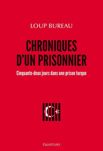 Chroniques d'un prisonnier - cinquante-deux jours dans une prison turque