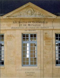 Les hotels de guenegaud et de mongelas : rendez-vous de chasse des sommer au marais