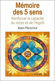 Mémoire des 5 sens - renforcer la capacité du corps et de l'esprit