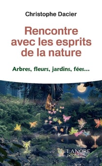 Rencontre avec les esprits de la nature - arbres, fleurs, jardins, fées...