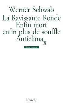 La Ravissante Ronde du ravissant monsieur Arthur Schnitzler / Enfin mort enfin plus de souffle / Anticlimax