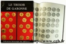 Le trésor de Garonne : Essai sur la circulation monétaire en Aquitaine à la fin du règne d'Antonin le Pieux (159-161)