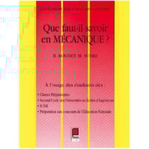QUE FAUT-IL SAVOIR EN MÉCANIQUE ?