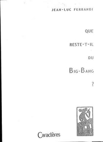 Que reste-t-il du big-bang?